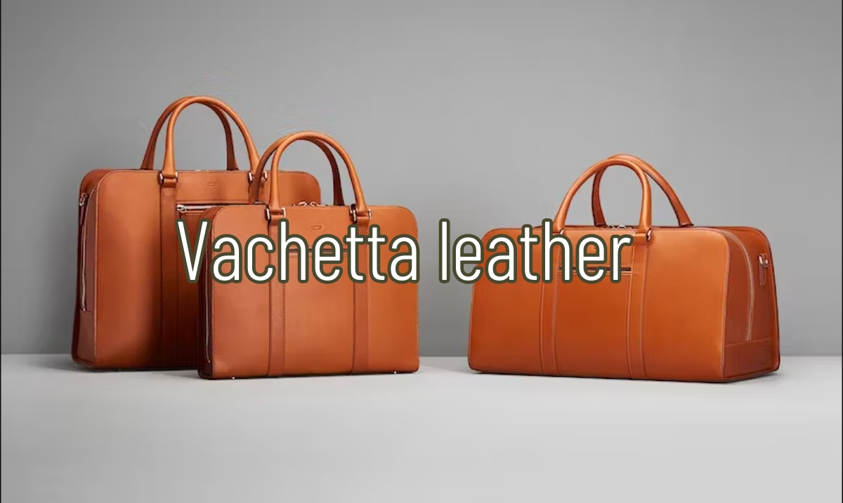 what is vachetta leather, 101leather